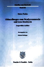 ABHANDLUNGEN ZUM STRAFPROZESSRECHT UND ZUM STRAFRECHT