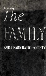 THE FAMILY AND DEMOCRATIC SOCIETY