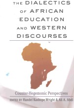 THE DIALECTICS OF AFRICAN EDUCATION AND WESTERN DISCOURSES  COUNTER-HEGEMONIC PERSPECTIVES