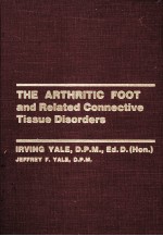 THE ARTHRITIC FOOT and Related Connective Tissue Disorders