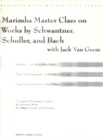 Marimba master class on works by Schwantner Schuller and Bach with jack van geem