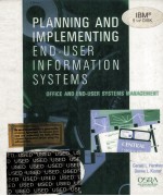 PLANNING AND IMPLEMENTING END-USER INFORMATION SYSTEMS OFFICE AND END-USER SYSTEMS MANAGEMENT