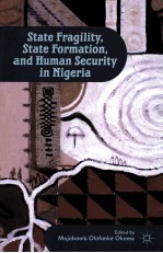 STATE FRAGILITY，STATE FORMATION，AND HUMAN SECURITY IN NIGERIA