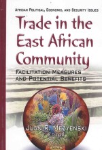 TRADE IN THE EAST AFRICAN COMMUNITY  FACILITATION MEASURES AND POTENTIAL BENEFITS