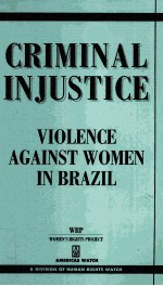 CRIMINAL INJUSTICE: VIOLENCE AGAINST WOMEN IN BRAZIL