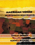 A MERICAN VOICES:AN INTEGRATED SKILLS READER