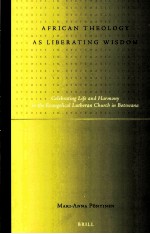 AFRICAN THEOLOGY AS LIBERATING WISDOM  CELEBRATING LIFE AND HARMONY IN THE  EVANGELICAL LUTHERAN CHU