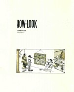 HOW TO LOOK AD REINHARDT ART COMICS