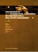 PROCEEDINGS OF 2010 INTERNATIONAL CONFERENCE ON CONSTRUCTION & REAL ESTATE MANAGEMENT  VOLUME 1