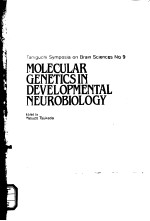 MOLECULAR GENETICS IN DEVELOPMENTAL NEUROBIOLOGY