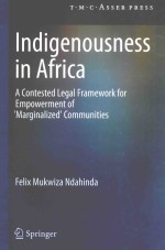 INDIGENOUSNESS IN AFRICA  A CONTESTED LEGAL FRAMEWORK FOR EMPOWERMENT OF ‘MARGINALIZED’ COMMUNITIES