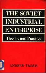 THE SOVIET INDUSTRIAL ENTERPRISE