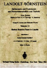 LANDOLT-BORNSTEIN GROUPPE II:ATOMIC AND MOLECULAR PHYSICS VOLUME 13 RADICAL REACTION RATES IN LIQUID