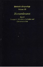 Methods in Enzymology Volume 172 Biomembranes Part S Transport：Membrane Isolation and Characterizati