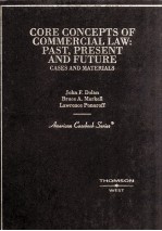 CORE CONCEPTS OF COMMERCIAL LAW：PAST，PRESENT AND FUTURE