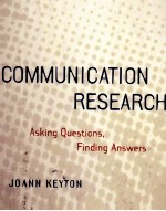 COMMUNICATION RESEARCH ASKING QUESTIONS