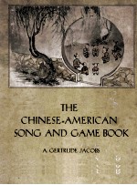 THE CHINESE-AMERICAN SONG AND GAME BOOK