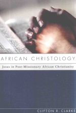 AFRICAN CHRISTOLOGY  JESUS IN POST-MISSIONARY AFRICAN CHRISTIANITY