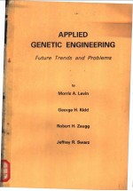 APPLIED GENETIC ENGINEERING Future Trends and Problems