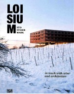 LOISIUM SUDSTEIERMARK IN TOUCH WITH WINE AND ARCHITECTURE