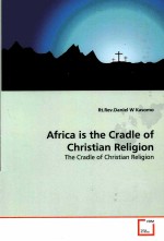 AFRICA IS THE CRADLE OF CHRISTIAN RELIGION  THE CRADLE OF CHRISTIAN RELIGION