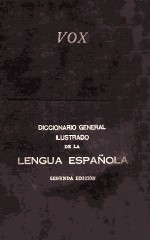 VOX DICCIONARIO GENERAL ILUSTRADO DE LA LENGUA ESPANOLA