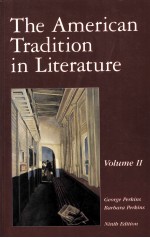 THE AMERICAN TRADITION IN LITERATURE NINTH EDITION VOLUME II