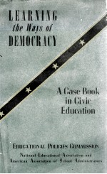 LEARNING THE WAYS OF DEMOCRACY A CASE BOOK OF CIVIC EDUCATION