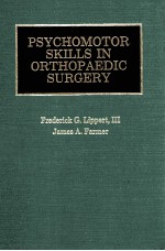 PSYCHOMOTOR SKILLS IN ORTHOPAEDIC SURGERY FREDERICK G.LIPPERT