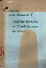 Advances in the Biosciences 7 Schering Workshop on Steroid Hormone ’Receptors’Berlin December 7to 9