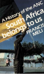 A HISTORY OF THE ANC SOUTH AFRICA BELONGS TO US