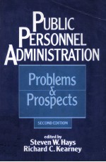 PUBLIC PERSONNEL ADMINISTRATION  PROBLEMS AND PROSPECTS SECOND EDITION