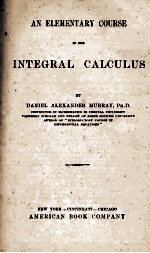 AN ELEMENTARY COURSE IN THE INTEGRAL CALCULUS