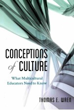 CONCEPTIONS OF CULTURE  WHAT MULTICULTURAL EDUCATORS NEED TO KNOW