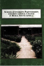 SCHOOL-UNIVERSITY PARTNERSHIPS FOR EDUCATIONAL CHANGE IN RURAL SOUTH AFRICA  PARTICULAR CHALLENGES A