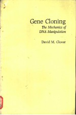 Gene Cloning The Mechanics of DNA Manipulation