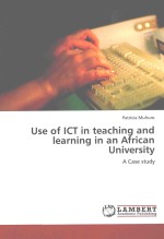 USE OF ICT IN TEACHING AND LEARNING IN AN AFRICAN UNIVERSITY  A CASE STUDY