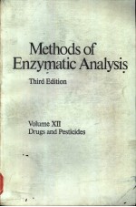 Methods of Enzymatic Analysis Third Edition Volume Ⅻ Drugs and Pesticides