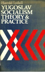 YUGOSLAV SOCIALISM Theory and Practice