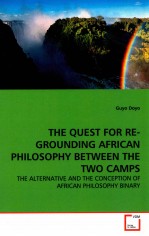 THE QUEST FOR RE-GROUNDING AFRICAN PHILOSOPHY BETWEEN THE TWO CAMPS  THE ALTERNATIVE AND THE CONCEPT