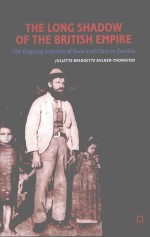 THE LONG SHADOW OF THE BRITISH EMPIRE  THE ONGOING LEGACIES OF RACE AND CLASS IN ZAMBIA