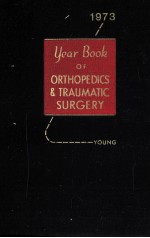 THE YEAR BOOK OF ORTHOPEDICS AND TRAUMATIC SURGERY 1973