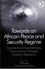 TOWARDS AN AFRICAN PEACE AND SECURITY REGIME  CONTINENTAL EMBEDDEDNESS