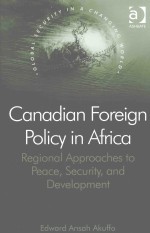 CANADIAN FOREIGN POLICY IN AFRICA  REGIONAL APPROACHES TO PEACE