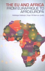 THE EU AND AFRICA  FROM EURAFRIQUE TO AFRO-EUROPA