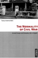 THE NORMALITY OF CIVIL WAR  ARMED GROUPS AND EVERYDAY LIFE IN ANGOLA