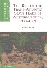 THE RISE OF THE TRANS-ATLANTIC SLAVE TRADE IN WESTERN AFRICA，1300-1589