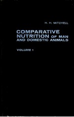 Comparative Nutrition of Man and Domestic Animals VOLUME 1