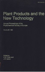 Plant Products and the New Technology ANNUAL PROCEEDINGS OF THE PHYTOCHEMICAL SOCIETY OF EUROPE VOLU