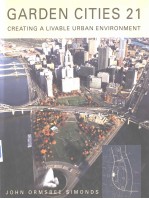 Garden Cities 21 Creating a Livable Urban Environment